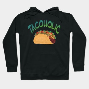 Tacoholic fun graphic taco design Hoodie